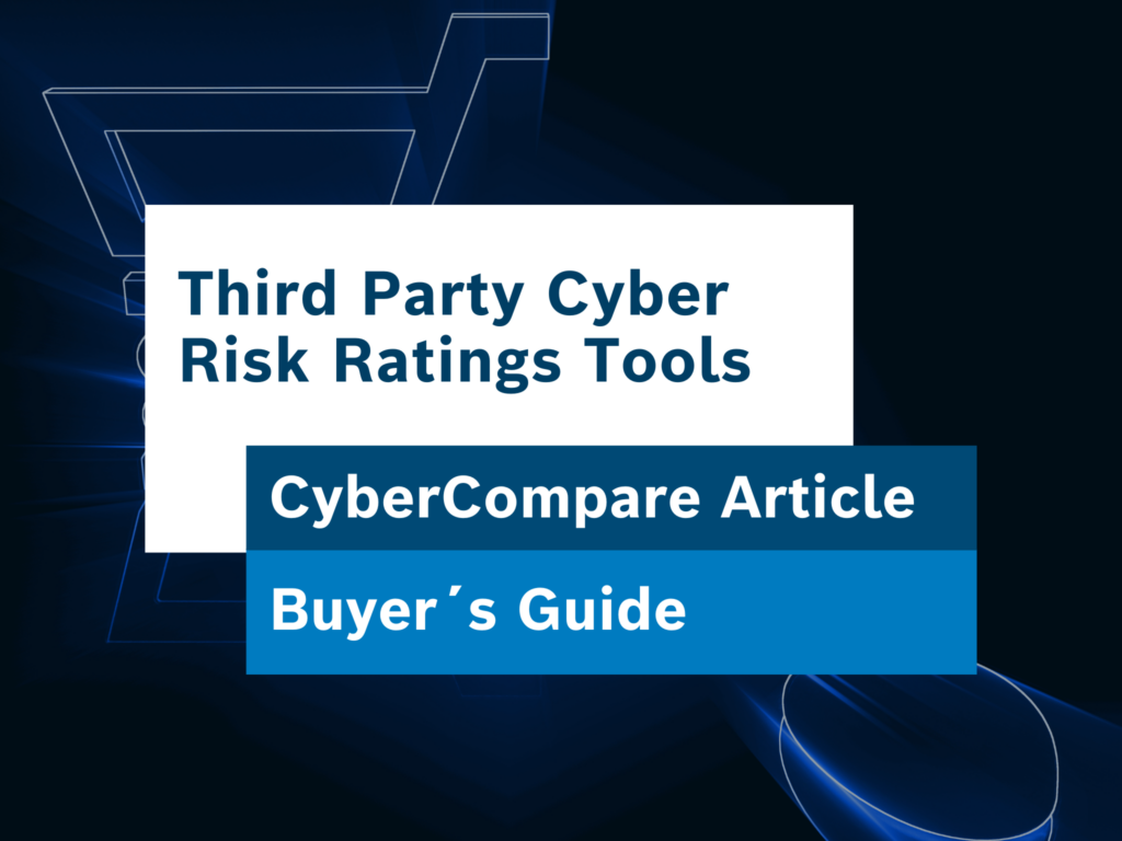 Buyer´s Guide: Third Party Cyber Risk Ratings Tools